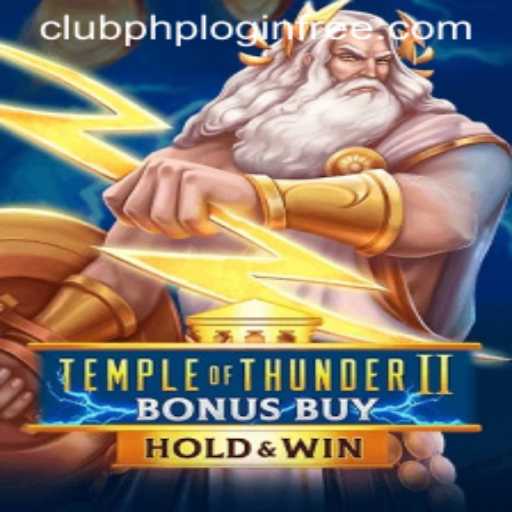 Explore the Thrills of TempleofThunderIIBonusBuy and the Perks of Clubphp Login Free in Today's Gaming World
